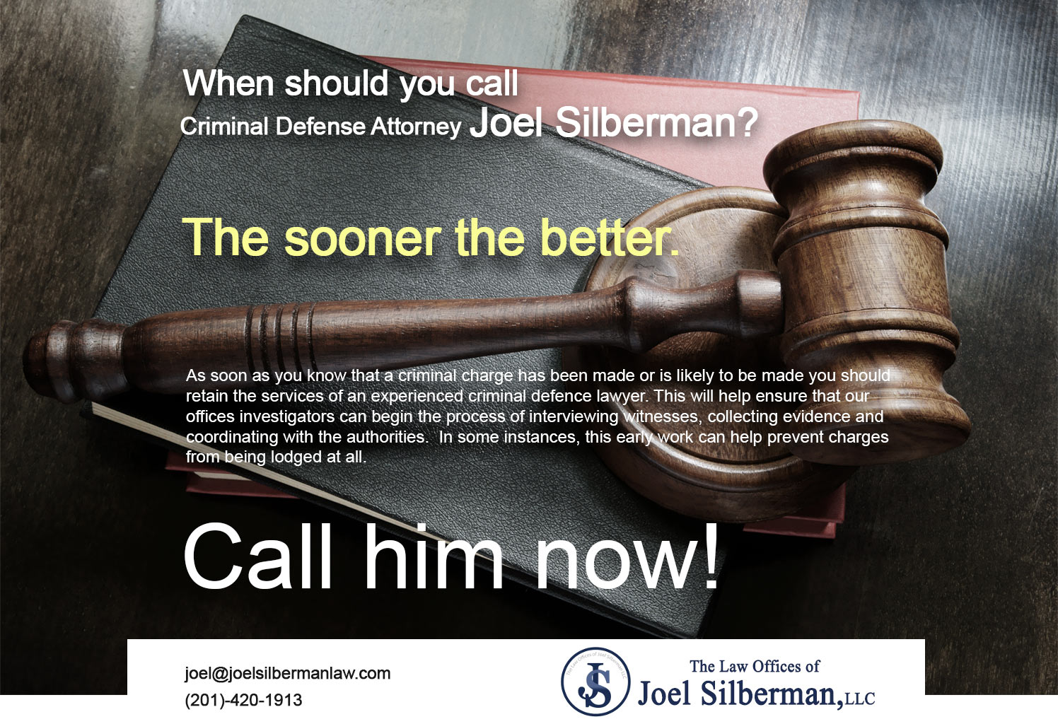 When should i call Criminal Defense Attorney Joel Silberman?