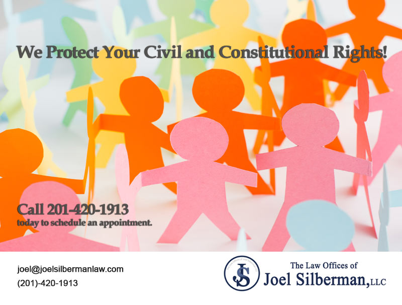 We Protect Your Civil and Constitutional Rights!
